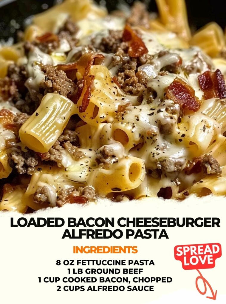 Loaded Bacon Cheeseburger Alfredo Pasta