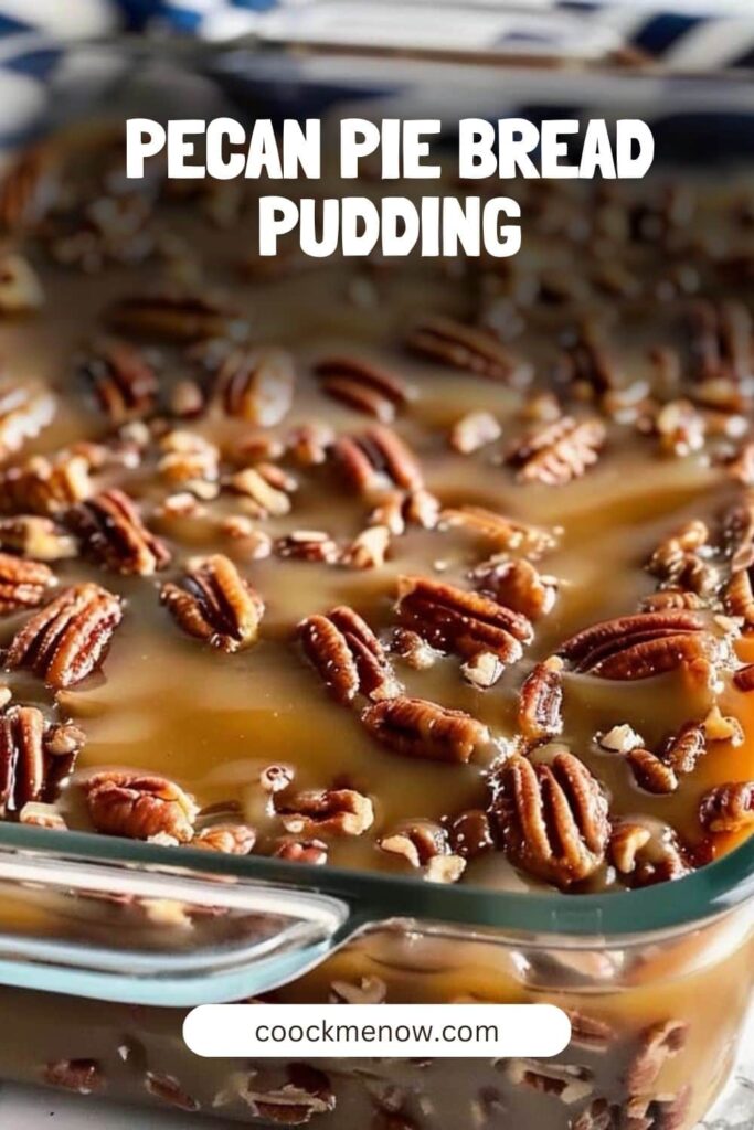 Pecan Pie Bread Pudding