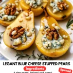 Elegant blue cheese stuffed pears recipe
